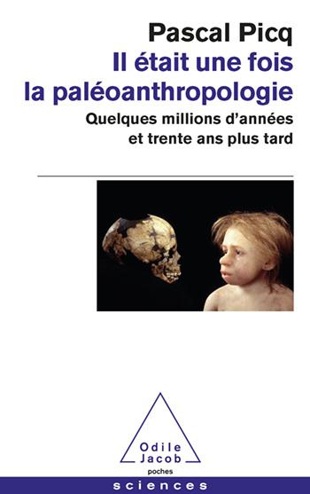 Emprunter Il était une fois la paléoanthropologie. Quelques millions d'années et trentes ans plus tard livre