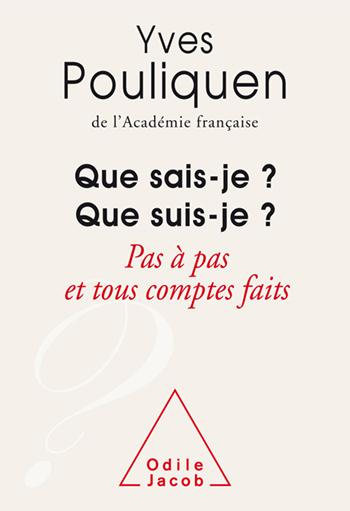 Emprunter Que sais-je ? Que suis-je ? Pas à pas et tous comptes faits ! livre