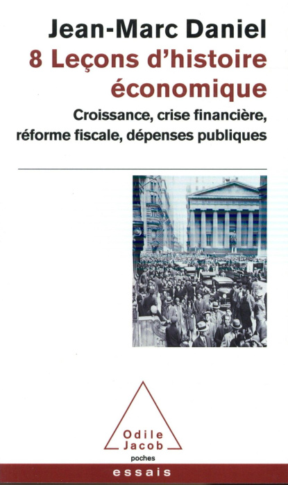 Emprunter 8 Leçons d'histoire économique. Croissance, crise financière, réforme fiscale, dépenses publiques livre