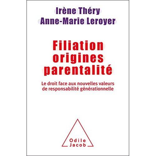 Emprunter Filiation, origines, parentalité. Le droit face aux nouvelles valeurs de responsabilité générationne livre