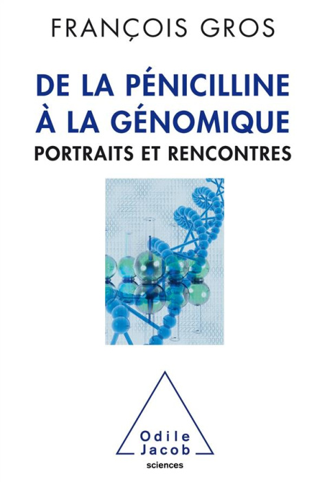 Emprunter De la pénicilline à la génomique. Portraits et rencontres livre