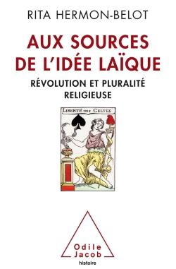 Emprunter Aux sources de l'idée laïque. Révolution et pluralité religieuse livre