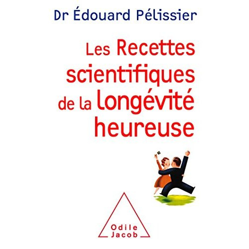 Emprunter Les recettes scientifiques de la longévité heureuse livre