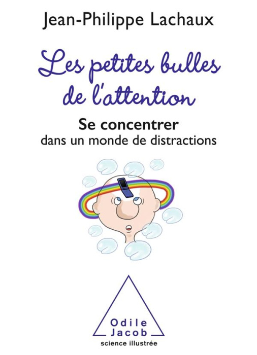 Emprunter Les Petites Bulles de l'attention. Se concentrer dans un monde de distractions livre