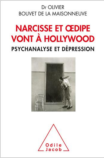 Emprunter Narcisse et Oedipe vont à Hollywood. Psychanalyse et dépression livre