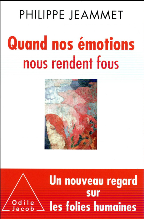 Emprunter Quand nos émotions nous rendent fous. Un nouveau regard sur les folies humaines livre