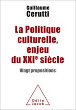 Emprunter La politique culturelle, enjeu du XXIe siècle livre