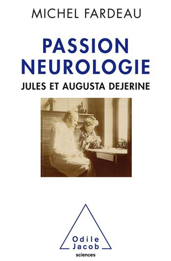 Emprunter Passion neurologique / Jules et Augusta Dejerine livre