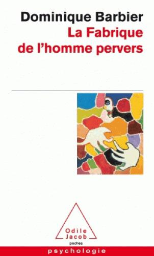 Emprunter La fabrique de l'homme pervers livre