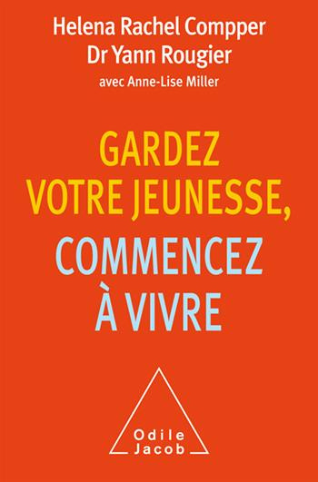 Emprunter Gardez votre jeunesse, commencez à vivre livre