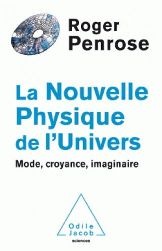 Emprunter La nouvelle physique de l'Univers. Mode, croyance, imaginaire livre