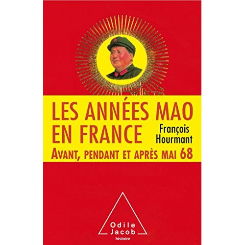 Emprunter Les années Mao en France / Avant, pendant et après Mai 68 livre