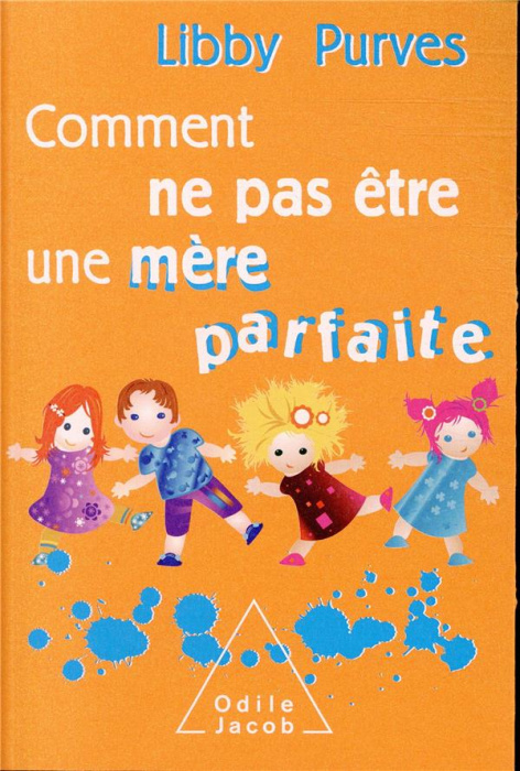 Emprunter Comment ne pas être une mère parfaite. Ou l'art de se débrouiller pour avoir la paix livre
