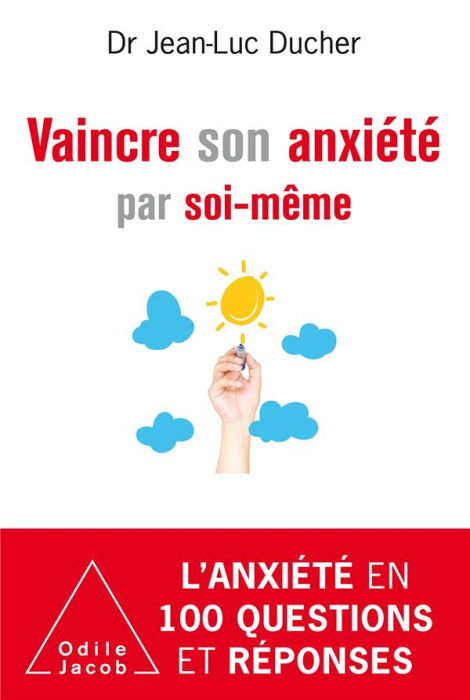 Emprunter Vaincre son anxiété par soi-même ou Comment la surmonter au quotidien livre