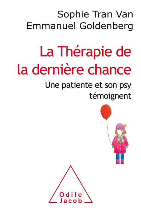Emprunter La thérapie de la dernière chance. Une patiente et son psy témoignent livre