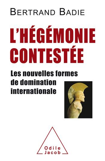 Emprunter L'hégémonie contestée. Les nouvelles formes de domination internationale livre