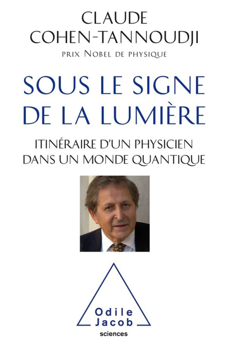 Emprunter Sous le signe de la lumière. Itinéraire d'un physicien dans un monde quantique livre