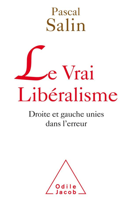 Emprunter Le vrai Libéralisme. Droite et gauche unies dans l'erreur livre