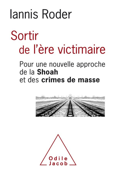 Emprunter Sortir de l'ère victimaire. Pour une nouvelle approche de la Shoah et des crimes de masse livre