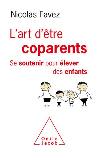 Emprunter L'art d'être coparents. Se soutenir pour élever ses enfants livre
