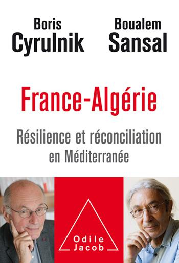 Emprunter France-Algérie. Résilience et réconciliation en Méditerranée livre