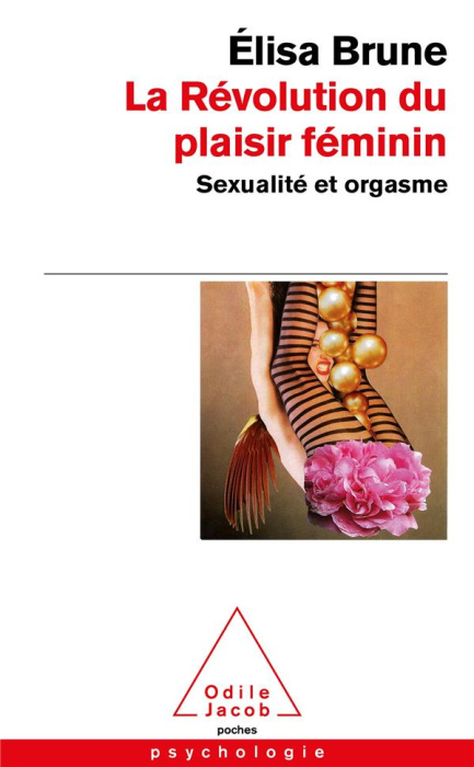 Emprunter La révolution du plaisir féminin. Sexualité et orgasme livre