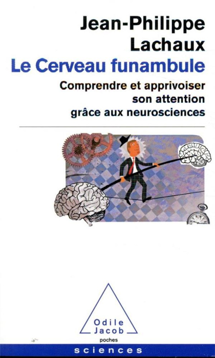 Emprunter Le cerveau funambule. Comprendre et apprivoiser son attention grâce aux neurosciences livre
