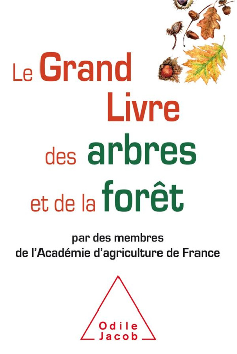 Emprunter Le grand livre des arbres et de la forêt par des membres de l'Académie d'agriculture de France livre