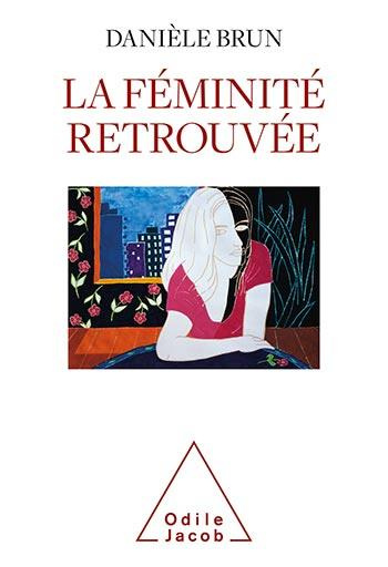 Emprunter La Féminité retrouvée livre
