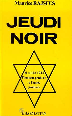 Emprunter Jeudi noir. 16 juillet 1942, l'honneur perdu de la France profonde livre