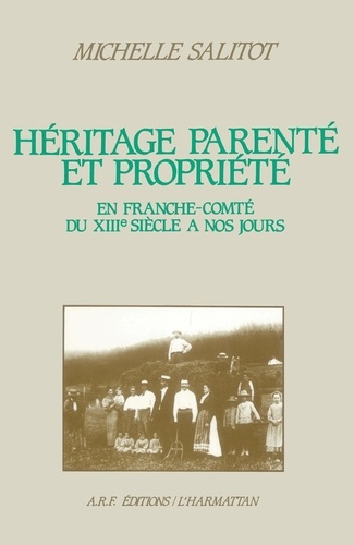 Emprunter Héritage, parenté et propriété en Franche-Comté, du XIIe siè livre