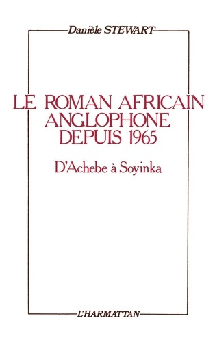 Emprunter Le roman africain anglophone depuis 1965. D'Achebe à Soyinka livre