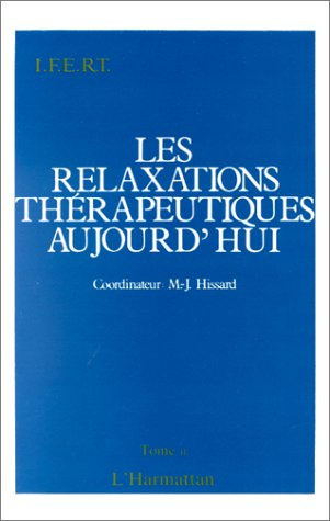 Emprunter LES RELAXATIONS THERAPEUTIQUES AUJOURD'HUI. Tome 2 livre