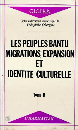 Emprunter Les peuples Bantu : migrations, expansion et identité culturelle. 2 Tome 2 livre