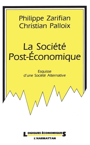 Emprunter La Société post-économique. Esquisse d'une société alternative livre