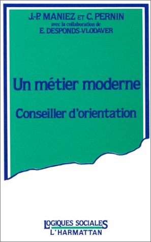 Emprunter Un métier moderne, conseiller d'orientation livre