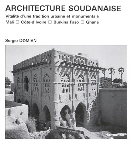 Emprunter Architecture soudanaise. Vitalité d'une tradition urbaine et monumentale, Mali, Côte-d'Ivoire, Burki livre
