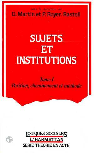 Emprunter Sujets et institutions Tome 1 : Position, cheminement et méthode livre