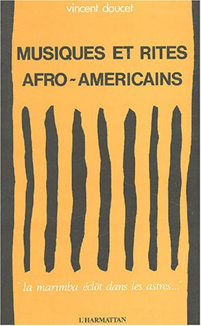 Emprunter Musiques et rites afro-américains. La marimba éclôt dans les astres livre