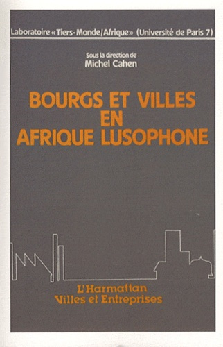 Emprunter Bourgs et villes en Afrique lusophone livre