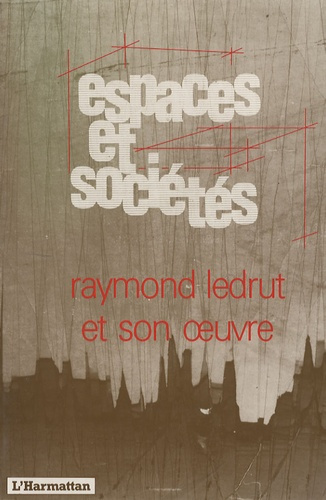 Emprunter Espaces et sociétés N° 57-58 : Raymond Ledrut et son oeuvre livre