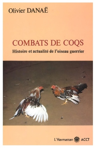 Emprunter Combats de coqs : histoire et actualité de l'oiseau guerrier livre