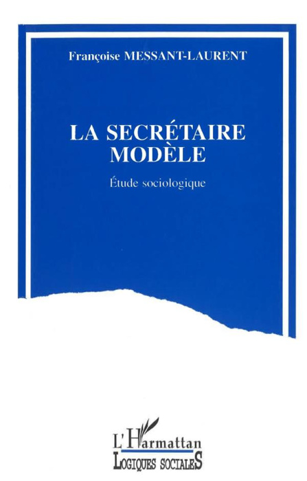 Emprunter La secrétaire modèle. Etude sociologique livre