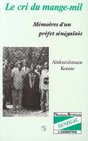 Emprunter Le cri du mange mil - Mémoires d'un préfet sénégalais livre