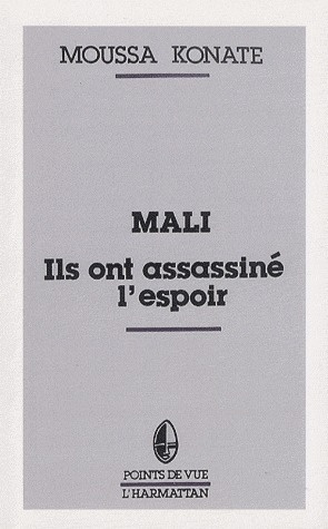 Emprunter Mali, il sont assassiné l'espoir. Réflexion sur le drame d'un peuple livre