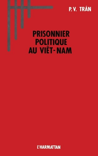 Emprunter Prisonnier politique au Vietnam, 1975-1979 livre