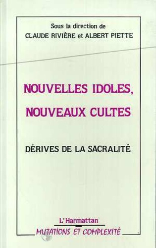Emprunter Nouvelles idoles, nouveaux cultes. Dérives de la sacralité livre