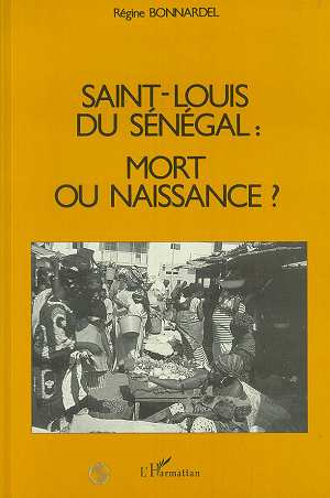 Emprunter SAINT-LOUIS DU SENEGAL : MORT OU NAISSANCE ? livre