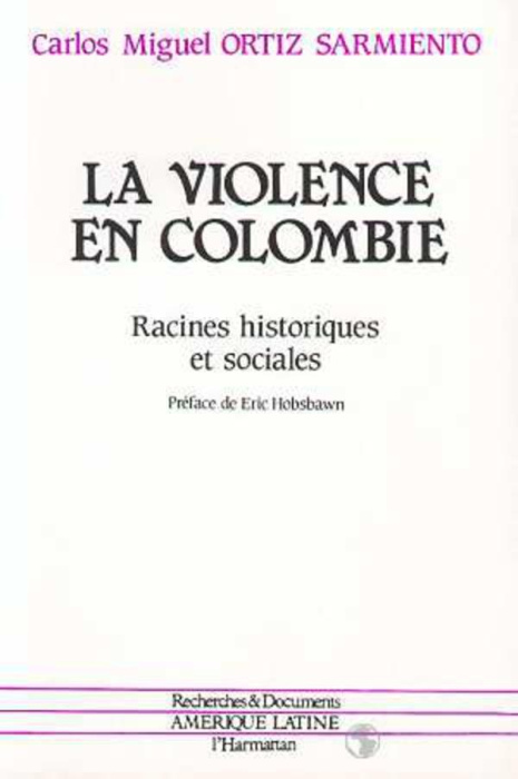 Emprunter La violence en Colombie. Racines historiques et sociales livre