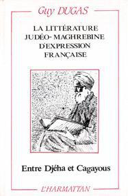 Emprunter La littérature judéo-maghrébine d'expression française. Entre Djéha et Cagayous livre